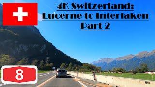4K Switzerland: Autobahn A8. Lucerne to Interlaken Part 2