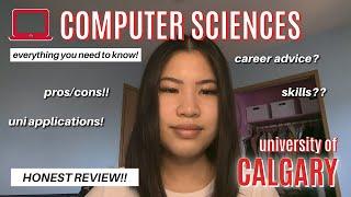 University of Calgary - Computer Science | EVERYTHING YOU NEED TO KNOW BEFORE APPLYING!