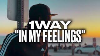 1WAY- IN MY FEELINGS(official video)