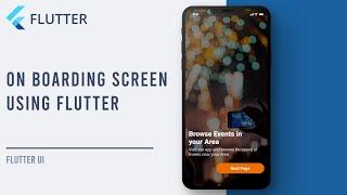 Flutter UI Tutorial - Build an On boarding screen  using Flutter