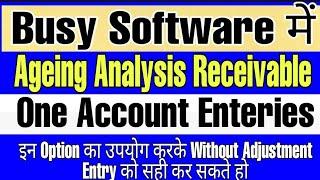 How to Ageing Analysis In Busy Software|| And One Account Enteries in busy||Check Payment Mismatch