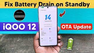 New iQOO 12 OTA Update - Fix Battery Drain on Standby Mode!