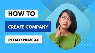 How to create company in TallyPrime | step by step hindi guide.