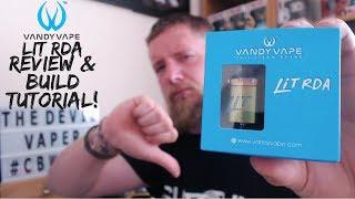 Vandy Vape Lit RDA Review & Build Tutorial - Is It Lit Or Sh*t?