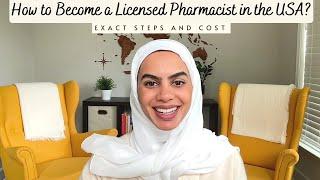 How to Become a Licensed Pharmacist in the US? Exact steps and cost