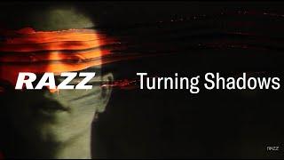 Razz - Turning Shadows (Official Video)