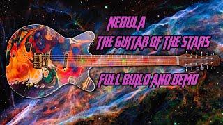 Nebula - The guitar of the stars - Full Build | The Great Guitar Build Off 2023