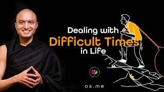 Dealing with Difficult Times in Life - [Hindi with English CC]