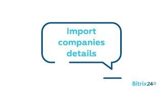 Free CRM - how to import companies into Bitrix24 CRM from a CSV file