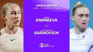Mirra Andreeva vs. Aliaksandra Sasnovich | 2024 Iasi Round of 16 | WTA Match Highlights