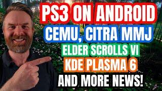 Citra MMJ, PS3 Emulation On Android, Valve and more