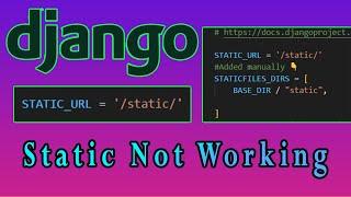 Static File Not Serving Django | Static File Bug Fix | Django - 2021