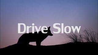 Julius - Drive Slow (Lyrics)