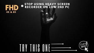 Best screen recorder for low end pc 60fps no lag without watermark