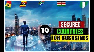 10 Best Countries To Start  A Business In Africa.