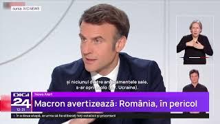 Macron avertizează: Dacă Rusia câștigă în Ucraina, România și Moldova vor fi amenințate
