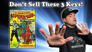 Don't Sell These 3 Key Comics!