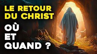 Le retour du Christ, où et quand ?