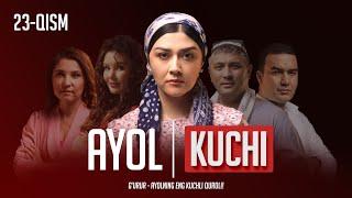 Ayol kuchi 23-qism