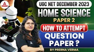 UGC NET Home  Science Paper 2 | How To Attempt Question Paper ? By Prerna Verma