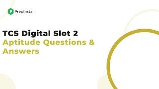 Solving TCS Digital Aptitude Questions (Slot 2)