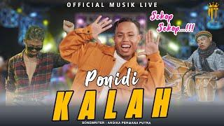 Kalah (Sekop Sekop) - Ponidi (Official Music Live)