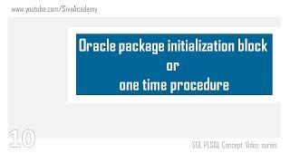 oracle package initialization block or one time only procedure