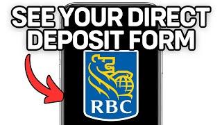 SEE YOUR DIRECT DEPOSIT FORM IN RBC APP 2025! (FULL GUIDE)