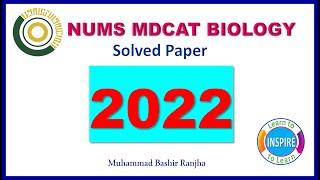 NUMS MDCAT PAPER 2022 .Paper Key Biology 2022,#numsmdcat,#numspaper2023,#numsmdcat2023,#mdcatbiology