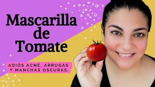 Mascarilla de Tomate para eliminar Manchas, Arrugas y Acné