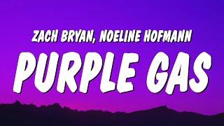 Zach Bryan & Noeline Hofmann - Purple Gas (Lyrics)