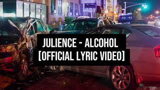 Julience - Alcohol [Official Lyric Video]