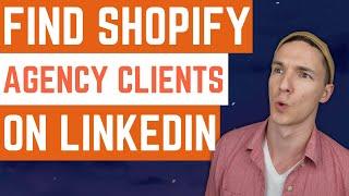 How to Find Shopify Clients for Your Marketing Agency or Shopify App