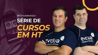  Minuto Evolua #5 I SÉRIE DE CURSOS EM HT