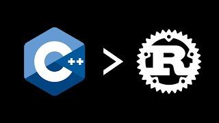 Why i think C++ is better than rust