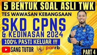 [PART 4] FULL MENALAR !!! 5 BENTUK SOAL TWK | SKD CPNS & KEDINASAN 2024