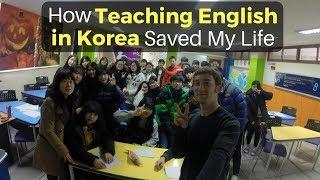 How TEACHING ENGLISH in Korea Saved My Life