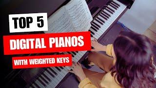 5 Best Digital Pianos With Weighted Keys 2023 (Weighted Digital Keyboards)