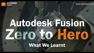 Autodesk Fusion Zero to Hero - What We Learnt