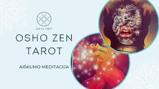 AIŠKUMO MEDITACIJA SU OSHO ZEN TAROT - 2024 balandis