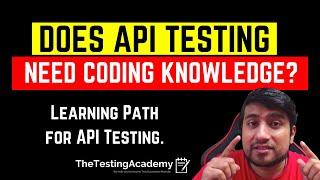 Does API Testing Need Coding Knowledge?