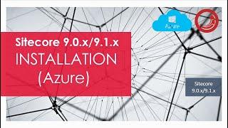 Sitecore 9 Installation on Azure using Sitecore Installation Framework