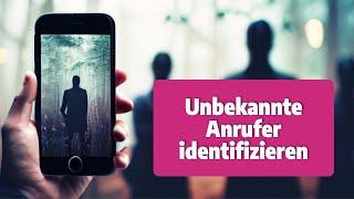 Unbekannte Anrufer identifizieren