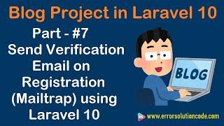 #7 Send Verification Email on Registration (Mailtrap) using Laravel 10 | Blog Project in Laravel 10