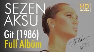 Sezen Aksu - Git 1986 Full Albüm (Official Audio)