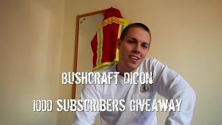 Bushcraft Dicon - 1000 Subscribers Giveaway