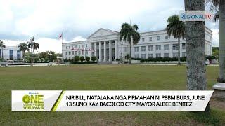 One Western Visayas: NIR bill, natalana nga pirmahan ni PBBM buas, June 13 suno kay Mayor Benitez