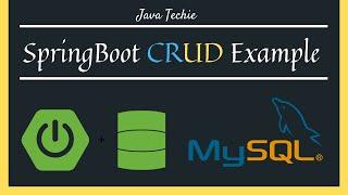 Spring Boot, MySQL, JPA, Hibernate Restful CRUD API Example | Java Techie