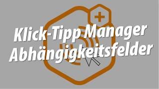 Klick-Tipp Manager Abhängigkeitsfelder