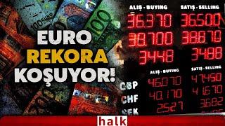 Kapalıçarşı yanıyor! EURO rekor kırdı; 40 liraya koşuyor! Dolar, çeyrek altın, ons altın...